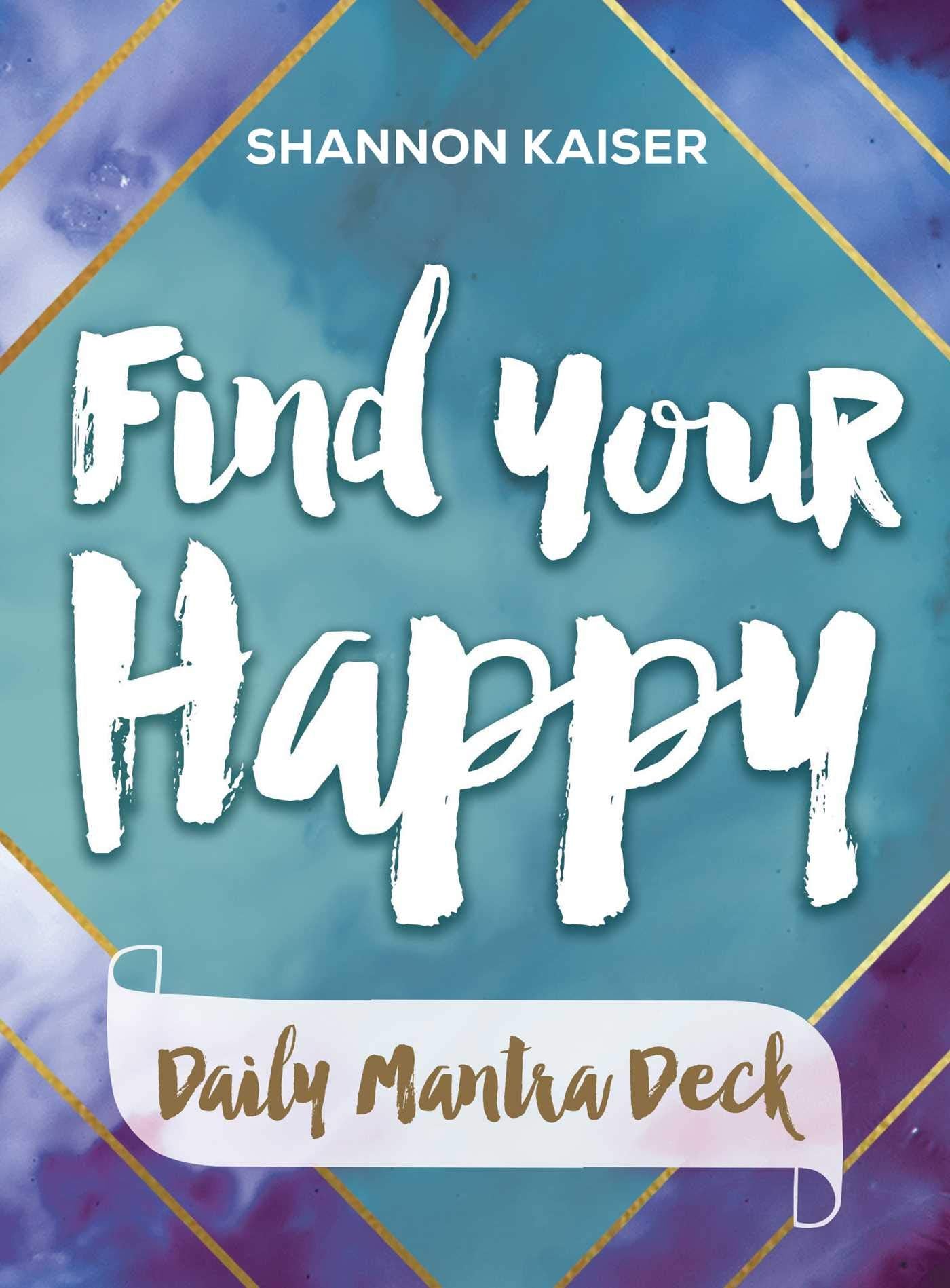 Earthstore® PRICE - Find Your Happy Daily Mantra Deck - Shannon Kaiser