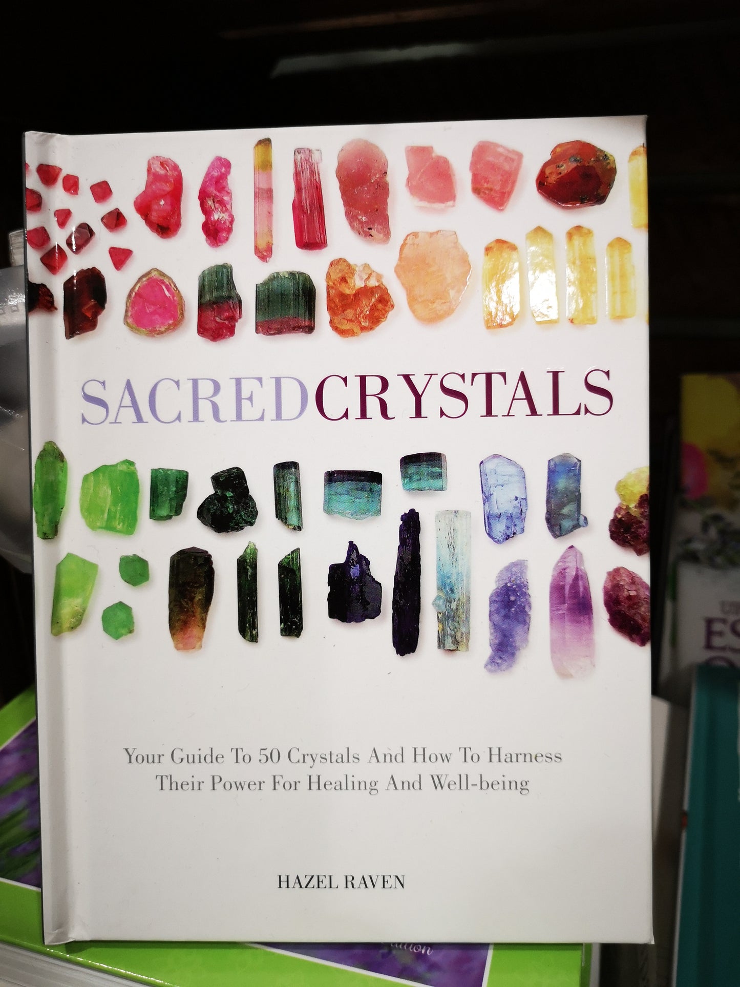 Earthstore® Sacred Crystals: Your Guide to 50 Crystals & How to Harness Power for Healing